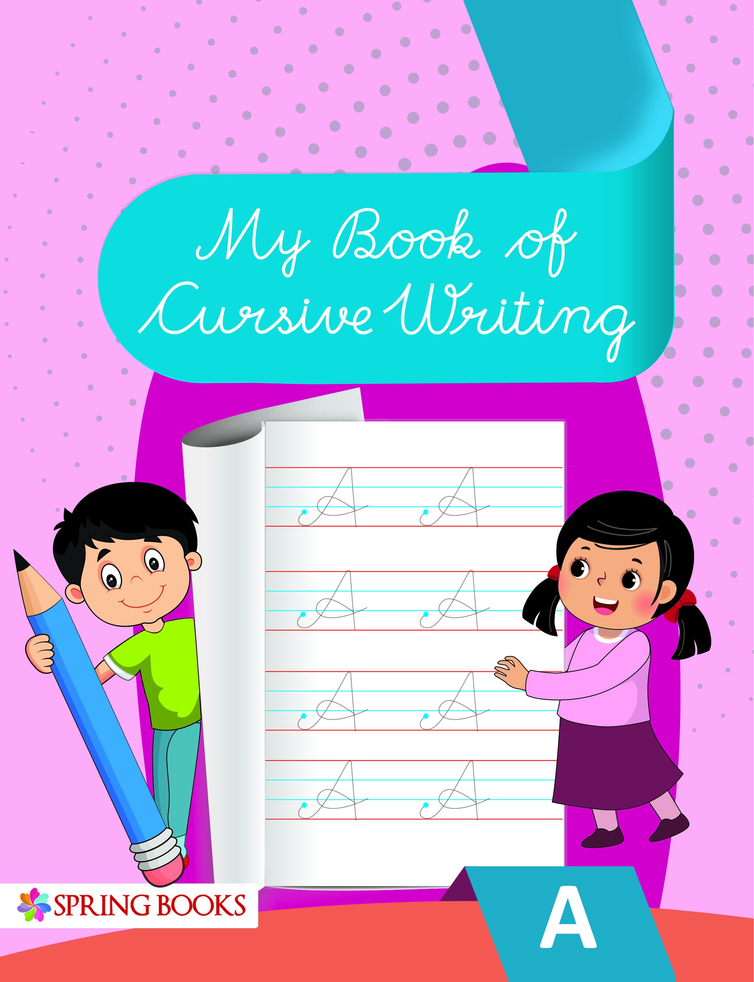 My Book of Cursive Writing - Class A
